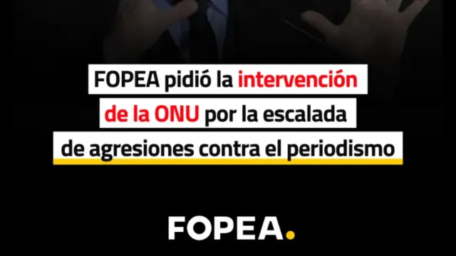 FOPEA pidió la intervención del Relator Especial de la ONU por la escalada de agresiones contra el periodismo